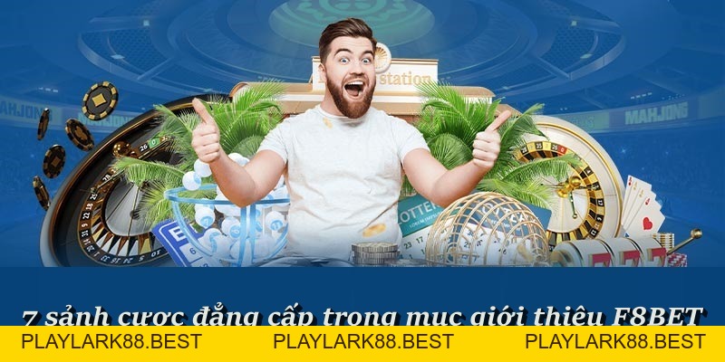 Giới Thiệu F8BET - Nhà Cái Cá Cược Trực Tuyến Bậc Nhất #1 - Playlark88