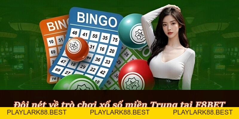 Xổ Số Miền Trung – Dự đoán chuẩn rinh quà liền tay tại F8BET - Playlark88