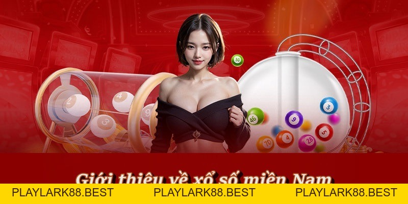 Xổ Số Miền Nam - Hành trình thử vận may đầy kịch tính - Playlark88