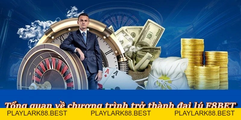 Đại Lý F8BET - Cách Đăng Ký & Chính Sách Hoa Hồng Đại Lý - Playlark88